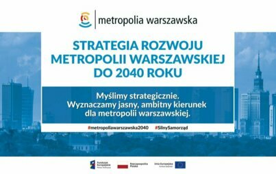 Zdjęcie do Strategia rozwoju metropolii warszawskiej do 2040 roku