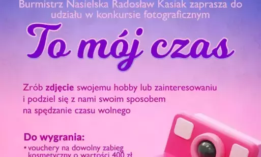 Zdjęcie do Konkurs fotograficzny &quot;To m&oacute;j czas&quot;