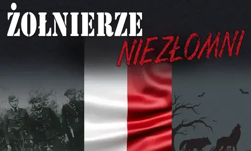 Zdjęcie do Żołnierze Niezłomni. Pamięć, kt&oacute;ra nie przemija.